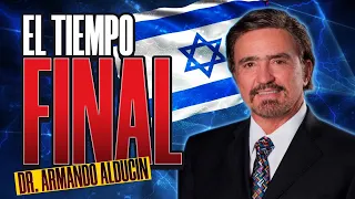 EL TIEMPO DEL FIN | Dr. Armando Alducin | Predicas Cristianas 2023