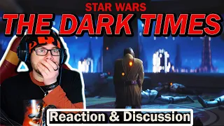 THE DARK TIMES by Cinematic Captures - REACTION & DISCUSSION