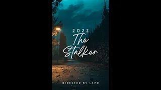 The Stalker - Horror Movie Short 2022