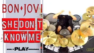 Bon Jovi - She Don't Know Me (Only Play Drums)