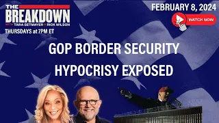 WATCH: GOP BORDER SECURITY HYPOCRISY EXPOSED | The Breakdown