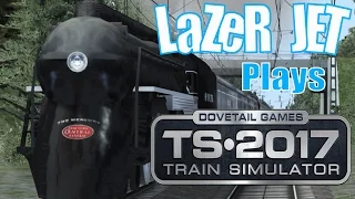 LaZeR JET Plays... Train Simulator 2017 - New York Central 4-6-4