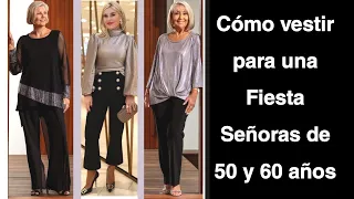 COMO VESTIR PARA FIESTAS SEÑORAS DE 50 Y 60 AÑOS OUTFITS DE FIESTA PARA MUJERES DE 50 Y 60 AÑOS