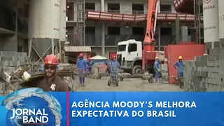 Agência Moody's melhora expectativa para o Brasil | Jornal da Band