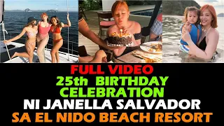 FULL VIDEO JANELLA SALVADOR 25th BIRTHDAY CELEBRATION sa EL NIDO BEACH RESORT