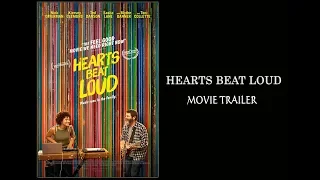 Watch Hearts Beat Loud 2018 movie trailer.