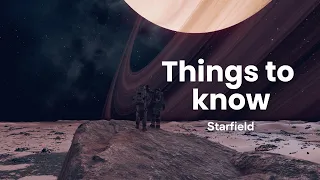 Starfield: Things to know that game doesn't tell you