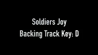 Soldiers Joy Backing Track Key: D