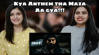 Osman Bey Marsi (Anthem ) | Tribute to Osman Ghazi | Indian Girls React