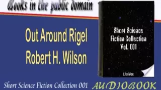 Out Around Rigel Robert H. Wilson Audiobook