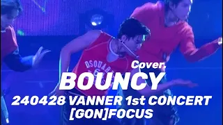 [240428 VANNER 1ST CONCERT | THE FLAG : A TO V] BOUNCY cover. GON FOCUS 세로캠