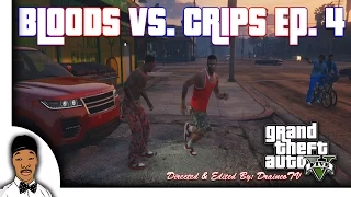 GTA 5 | Bloods vs. Crips Ep. 4 [HQ]