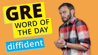 GRE Vocab Word of the Day: Diffident | GRE Vocabulary
