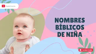 100 NOMBRES BÍBLICOS PARA NIÑAS EN 2024 | CONOCE SU SIGNIFICADO