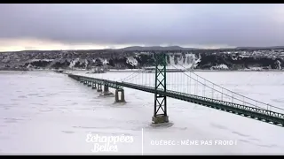 Québec, même pas froid ! - Échappées belles