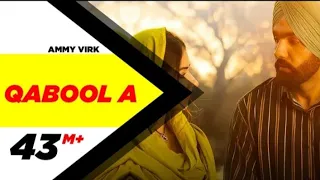 Qubool A (Full Video)| Ammy Virk Tania | Hashmat Sultana| B Praak| Jaani| Latest Punjabi Song 2020.