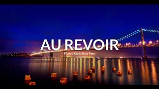 Filatov, Karas, Busy Reno - Au Revoir (Extended Mix)