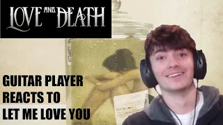 Guitar Player Reacts to “Let Me Love You” by Love and Death