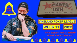 The 2023 Vineland Poker League- Week 11