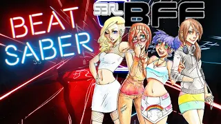 🎵 Beat Saber | S3RL - BFF | Expert [4К 60fps] 🎵