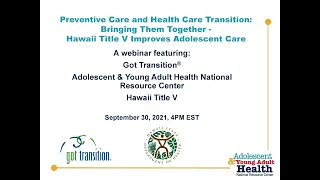 Got Transition Webinar: "Preventive Care and Health Care Transition: Bringing Them Together"