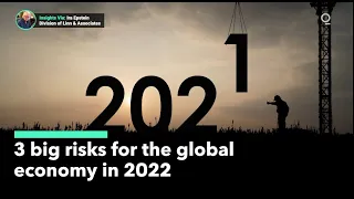 Top 3 Risks for the Global Economy in 2022