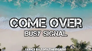 BUSY_SIGNAL_COME_OVER_OFFICIAL_LYRIC_VIDEO