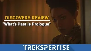 Discovery Review - "What's Past Is Prologue"