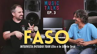 Intervista a FASO con tanto di TOUR dello studio degli ELIO E LE STORIE TESE - MUSIC TALKS Ep3