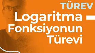 Logaritma Fonksiyonunun Türevi (İspat ve Temel Örnekler)