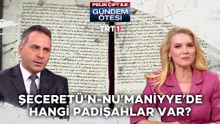 Şeceretü’n-Nu’maniyye’de hangi padişahlar hakkında öngörüler var? - Gündem Ötesi 352. Bölüm