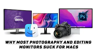 Why Most Photography and Editing Monitors Suck For Macs