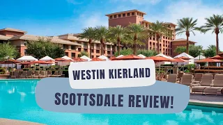 Westin Kierland Resort and Spa Review and Tour!