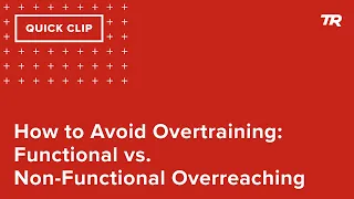 How to Avoid Overtraining: Functional vs. Non-Functional Overreaching (Ask a Cycling Coach 350)
