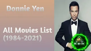 Donnie Yen All Movies List (1984-2021)