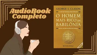 O Homem Mais Rico Da Babilónia -AudioBook + PDF