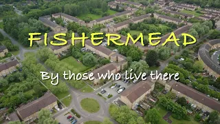 Fishermead - by those who live there