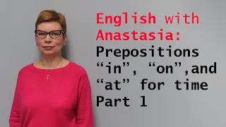 Prepositions "in", "on", and "at" for Time Part 1 | English with Anastasia