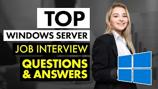 Top Windows Server Job Interview Questions and Answers