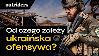 Ukraina: ofensywa, dostawy broni, pogróżki Kremla i obecna sytuacja - Piotr Andrusieczko | Outriders