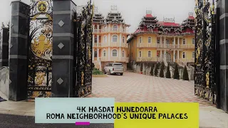 HUNEDOARA HĂȘDAT ROMA NEIGHBORHOOD | INCREDIBLE "GYPSY" PALACES WALKING TOUR 4K-UHD 2021