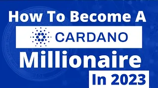 How To Become A Cardano Millionaire