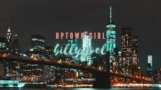 uptown girl—billy joel | SLOWED