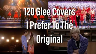 Top 120 Glee Songs I Prefer More Than The Original