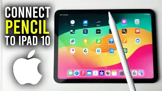 How To Connect Apple Pencil To iPad 10th Generation - Full Guide