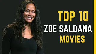 Zoe Saldana's Top 10 Movies: A Journey through Her Stellar Filmography