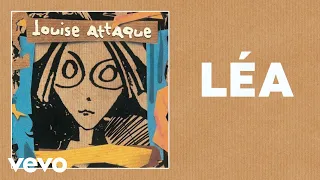 Louise Attaque - Léa