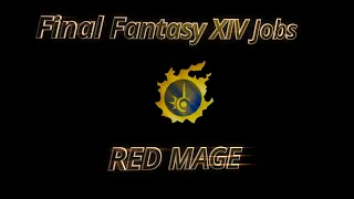 Final Fantasy XIV - Job Showcase - Red Mage