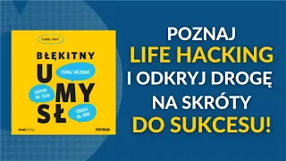 🔵 Jak osiągnąć sukces? Poznaj Life Hacki od Klaudii Pingot! Błękitny umysł AUDIOBOOK PL