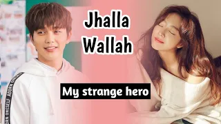 Jhalla Wallah || korean mix || My strange hero vm